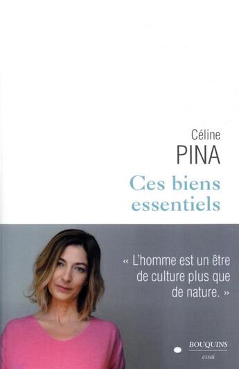 Couverture du livre « Ces biens essentiels » de Celine Pina aux éditions Bouquins