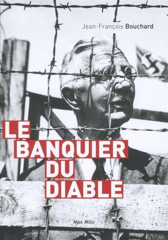 Couverture du livre « Le banquier du diable » de Jean-Francois Bouchard aux éditions Max Milo