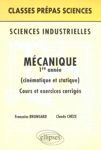 Couverture du livre « Sciences industrielles - mecanique 1re annee » de Bronsard/Cheze aux éditions Ellipses