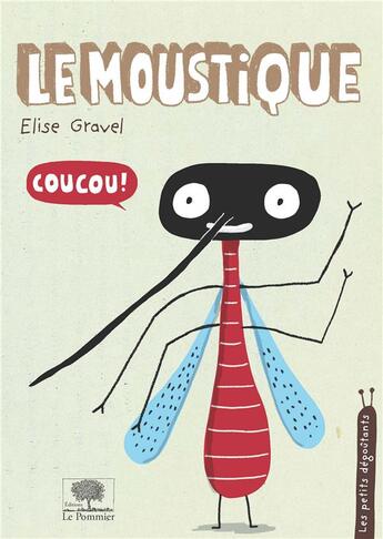 Couverture du livre « Le moustique » de Elise Gravel aux éditions Le Pommier