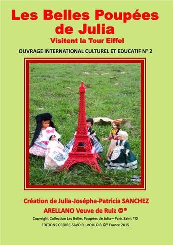 Couverture du livre « Les belles poupées de Julia visitent la Tour Eiffel » de Julia-Josepha-Patricia Sanchez aux éditions Croire Savoir Vouloir