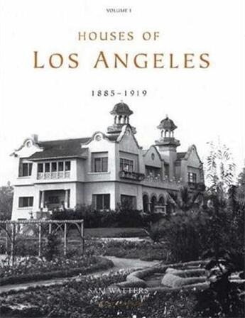 Couverture du livre « Houses of Los Angeles t.1 ; 1885-1935 » de Sam Watters aux éditions Acanthus