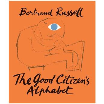 Couverture du livre « Bertrand Russell ; the good citizen's alphabet » de Bertrand Russell aux éditions Tate Gallery
