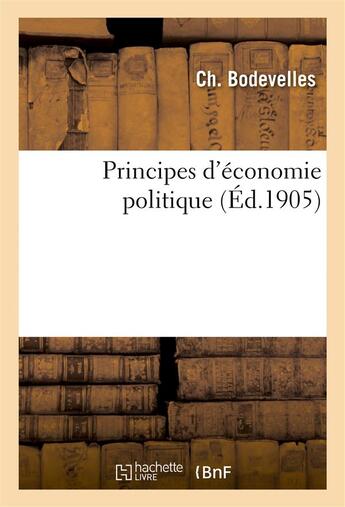Couverture du livre « Principes d'economie politique » de Bodevelles aux éditions Hachette Bnf