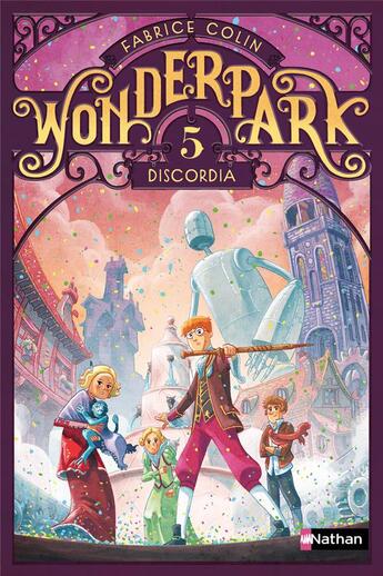 Couverture du livre « WonderPark Tome 5 : Discordia » de Fabrice Colin et Antoine Brivet aux éditions Nathan