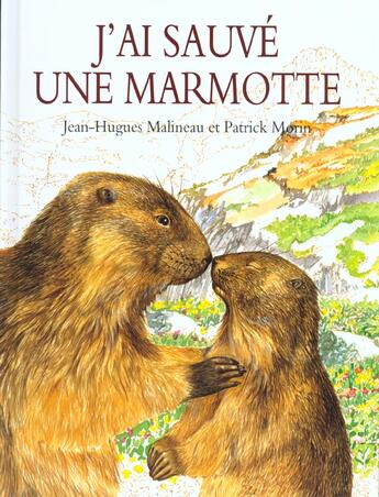 Couverture du livre « J'ai sauvé une marmotte » de Malineau Jean-Hugues et Patrick Morin aux éditions Ecole Des Loisirs
