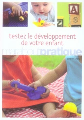 Couverture du livre « Testez le développement de votre enfant » de Dorothy Einon aux éditions Marabout