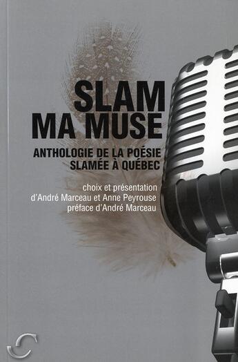 Couverture du livre « Slam ma muse » de Marceau A Peyrouse A aux éditions Cornac