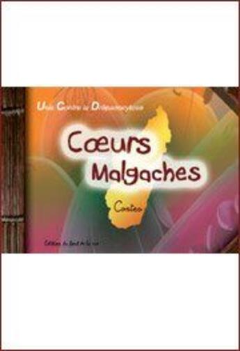 Couverture du livre « Coeurs malgaches » de Recueil Collectif aux éditions Editions Du Bout De La Rue