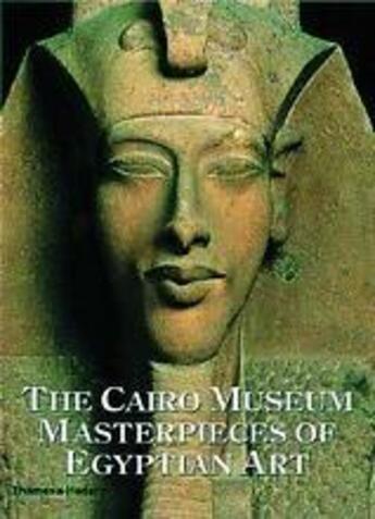 Couverture du livre « Cairo museum masterpieces » de Tiradritti aux éditions Thames & Hudson