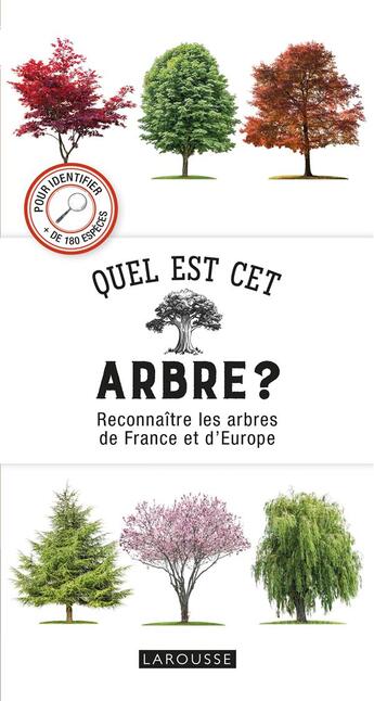 Couverture du livre « Quel est cet arbre ? reconnaÏtre les arbres de France et d'Europe » de Tony Russell aux éditions Larousse
