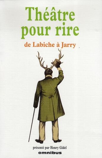Couverture du livre « Théâtre pour rire de Labiche à Jarry » de  aux éditions Omnibus