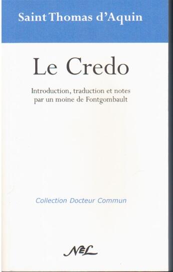 Couverture du livre « Le crédo » de Thomas D'Aquin aux éditions Nel