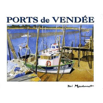 Couverture du livre « Ports de Vendée » de Paul Maudonnet aux éditions Geste