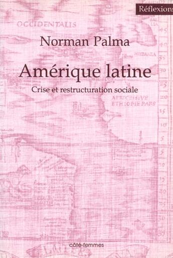 Couverture du livre « Amerique Latine Crise Et » de Norman Palma aux éditions Indigo Cote Femmes