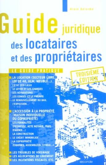 Couverture du livre « Guide juridique locataires et proprietaires ; 3e edition » de Alain Delorme aux éditions Seconde Edition