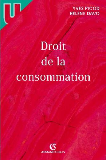 Couverture du livre « Droit de la consommation » de Helene Davo et Yves Picod aux éditions Armand Colin