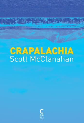 Couverture du livre « Crapalachia » de Scott Mclanahan aux éditions Cambourakis