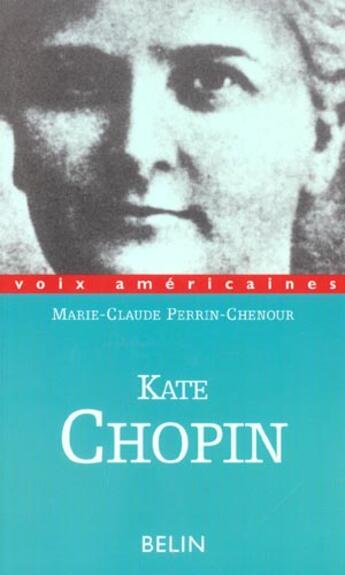 Couverture du livre « Kate chopin. ruptures » de Perrin-Chenour M-C. aux éditions Belin