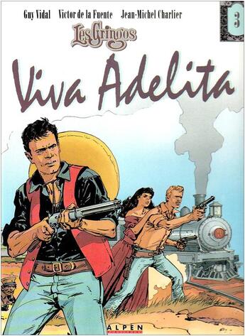 Couverture du livre « Les Gringos Tome 3 : viva Adelita » de Victor De La Fuente et Jean-Michel Charlier et Guy Vidal aux éditions Dargaud