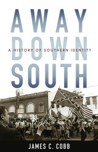Couverture du livre « Away down south: a history of southern identity » de Cobb James C aux éditions Editions Racine