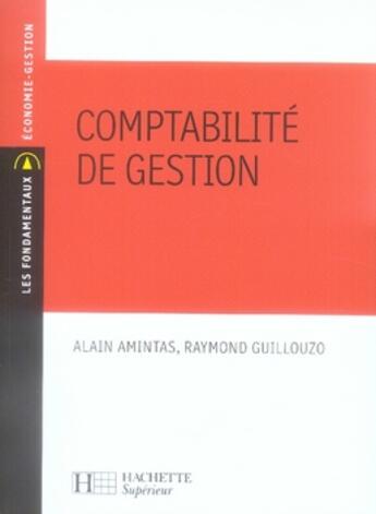 Couverture du livre « Comptabilité de gestion » de Amintas+Guillouzo aux éditions Hachette Education