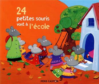 Couverture du livre « 24 petites souris vont à l'école » de Nadia Bouchama et Magdalena aux éditions Pere Castor