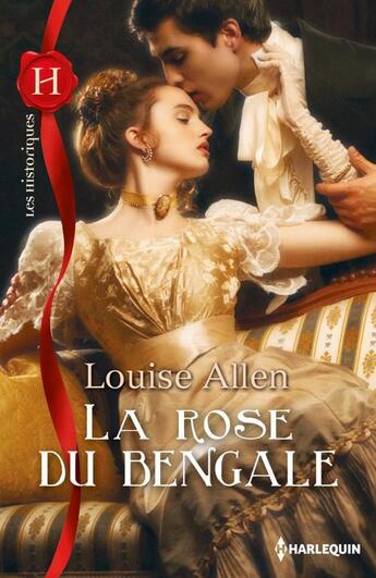 Couverture du livre « La rose du Bengale » de Louise Allen aux éditions Harlequin