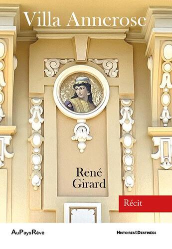 Couverture du livre « Villa Annerose » de Rene Girard aux éditions Au Pays Reve