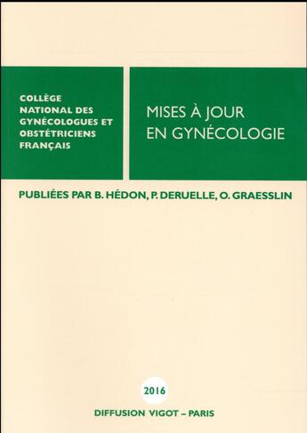Couverture du livre « Mises a jour en gynecologie 2016 » de Graesslin/Deruelle aux éditions Cngof