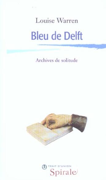 Couverture du livre « Bleu De Delft » de Warren Louise aux éditions Trait D'union