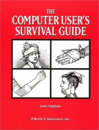 Couverture du livre « The computer user's survival guide » de J. Stigliani aux éditions O Reilly & Ass