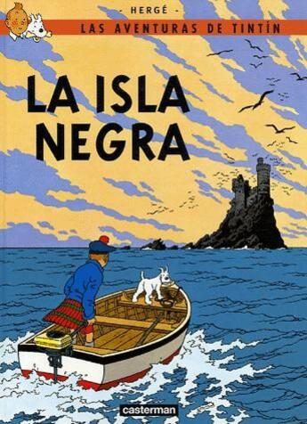 Couverture du livre « Las aventuras de Tintín t.7 ; la isla negra » de Herge aux éditions Casterman