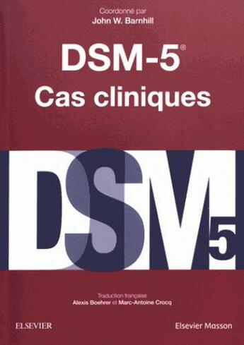 Couverture du livre « DSM-5 ; cas cliniques » de Barnhill+App aux éditions Elsevier-masson