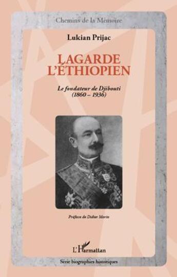 Couverture du livre « Lagarde l'éthiopien ; le fondateur de Djibouti (1860-1936) » de Lukian Prijac aux éditions L'harmattan
