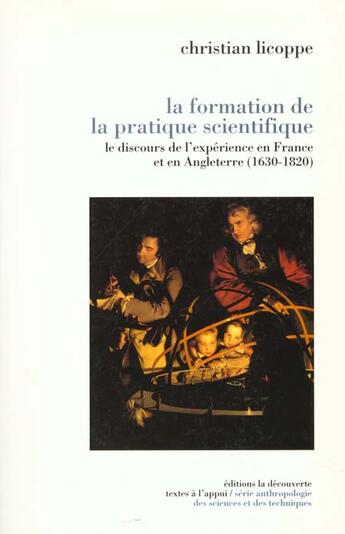 Couverture du livre « Formation de la pratique scientifique » de Christian Licoppe aux éditions La Decouverte