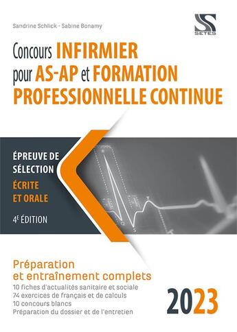 Couverture du livre « Concours infirmier pour AS-AP et formation professionelle continue (édition 2023) » de Sabine Bonamy aux éditions Setes