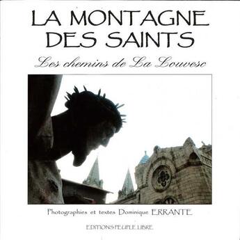 Couverture du livre « La montagne des saints - les chemins de la louvesc » de Dominique Errante aux éditions Peuple Libre