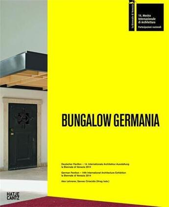Couverture du livre « Bungalow germania german pavilion /anglais/allemand » de Lehnerer Alex aux éditions Hatje Cantz