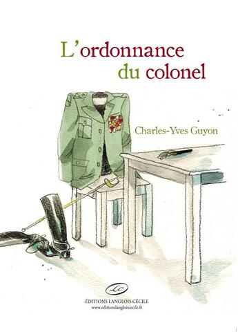Couverture du livre « L'ordonnance du colonel » de Charles-Yves Guyon aux éditions Editions Lc