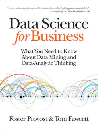 Couverture du livre « Data Science for Business » de Foster Provost aux éditions O'reilly Media