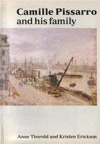 Couverture du livre « Camille pissarro and his family » de Thorold Erickson aux éditions Ashmolean
