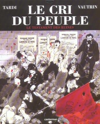 Couverture du livre « Le cri du peuple Tome 4 » de Tardi/Vautrin aux éditions Casterman