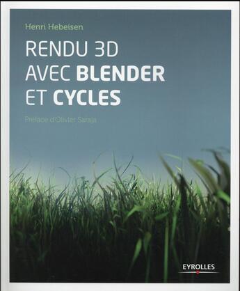 Couverture du livre « Rendu 3D avec Blender et Cycles » de Henri Hebeisen aux éditions Eyrolles