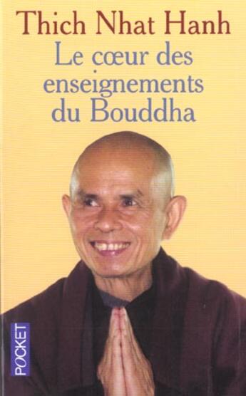 Couverture du livre « Le coeur des enseignements de bouddha » de Nhat Hanh aux éditions Pocket