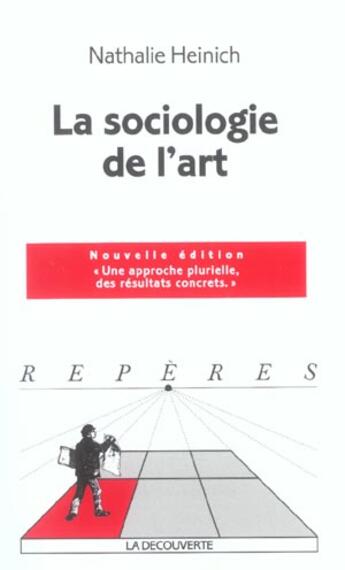 Couverture du livre « La sociologie de l'art » de Nathalie Heinich aux éditions La Decouverte