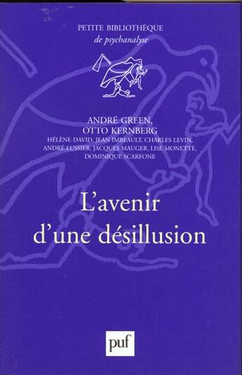 Couverture du livre « L'avenir d'une desillusion » de André Green et Otto Kernberg aux éditions Puf