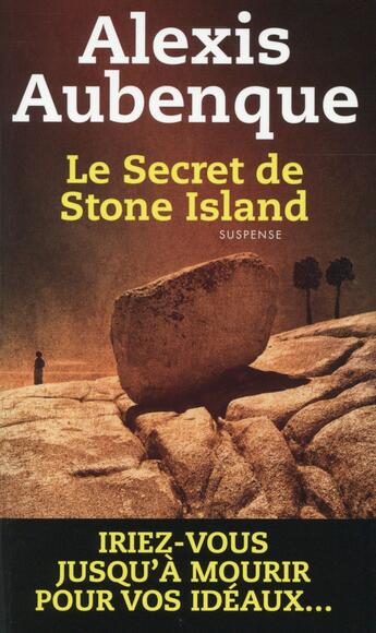 Couverture du livre « Le secret de Stone Island » de Alexis Aubenque aux éditions Toucan