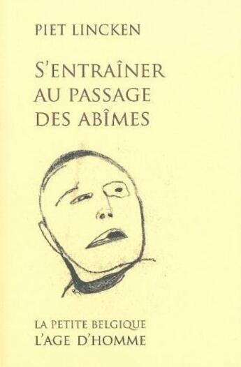 Couverture du livre « S'entraîner au passage des abîmes » de Piet Lincken aux éditions L'age D'homme