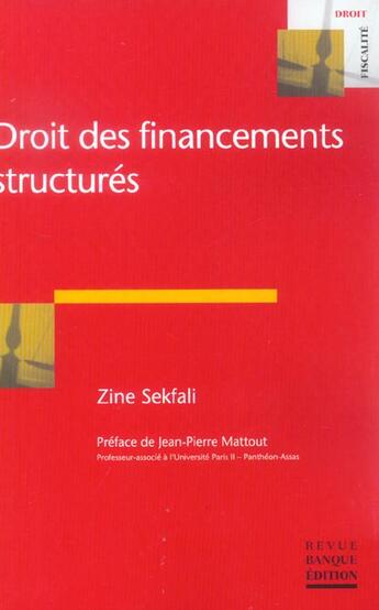 Couverture du livre « Droit des financements structures » de Sekfali Z. aux éditions Revue Banque